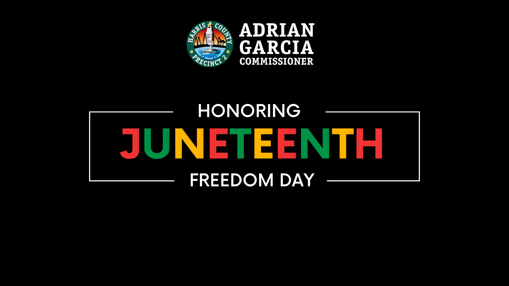 In Observance Of Juneteenth Harris County Precinct 2 Offices Will Be