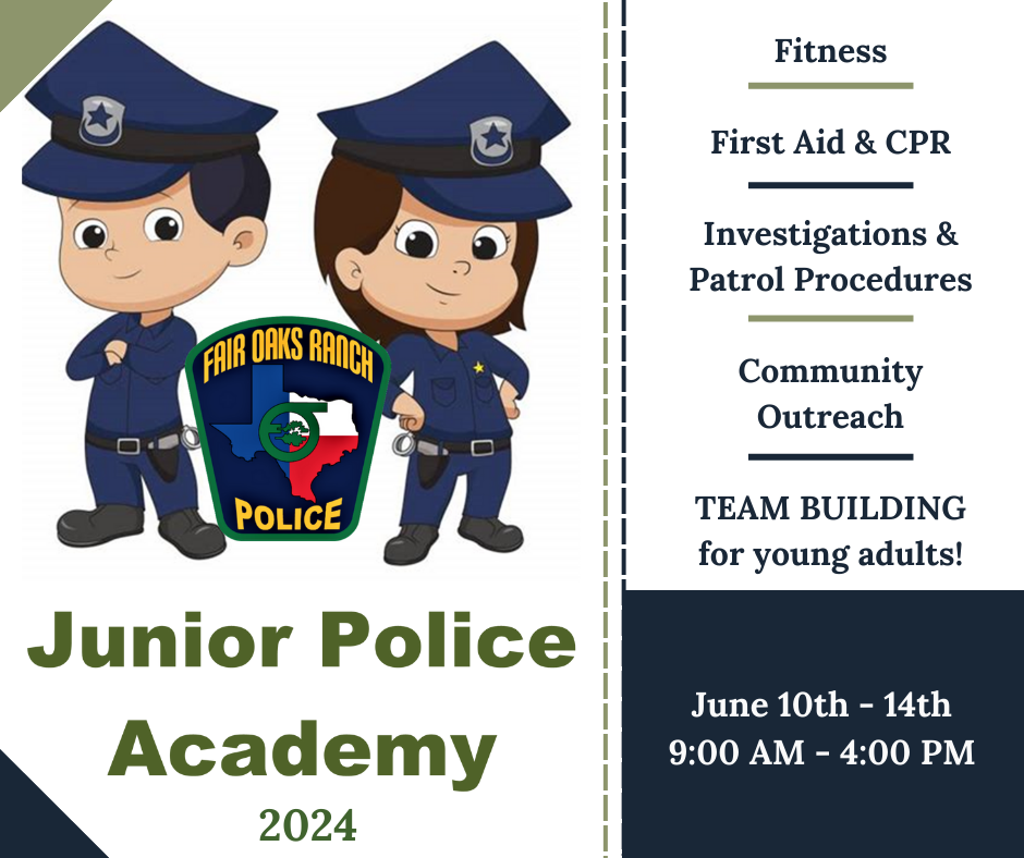 The Fair Oaks Ranch Police Department Junior Police Academy Will Hold A