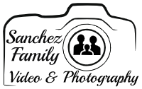 Sanchez Family Video & Photography