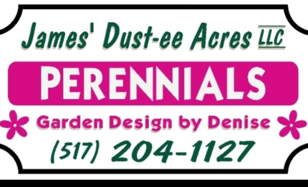 James' Dustee Acres LLC & Garden Design by Denise berville, MI