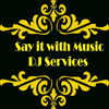 Say It With Music DJ Services