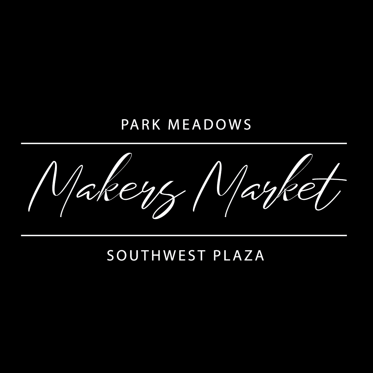 Makers Market at Park Meadows - Lone Tree, CO - Nextdoor