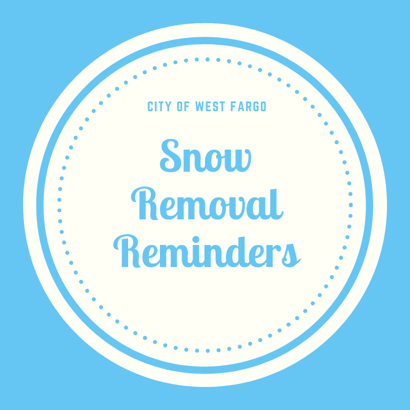 City of West Fargo snow removal reminders for property owners (City of