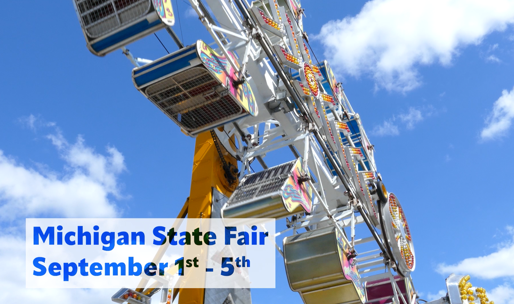 We're very excited that the Michigan State Fair will once again call