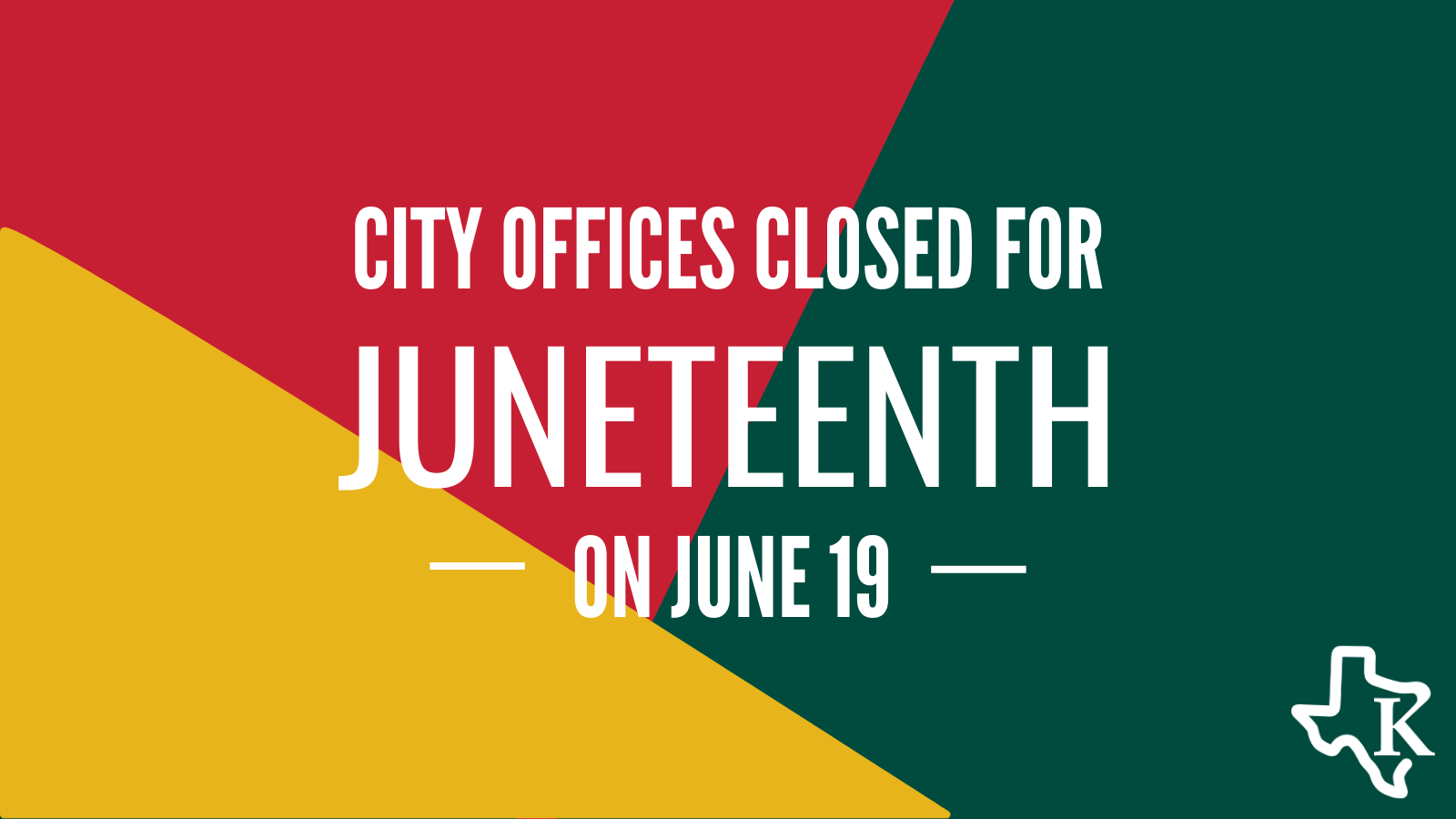 City of Kyle offices will be closed Wednesday, June 19 in observance of ...