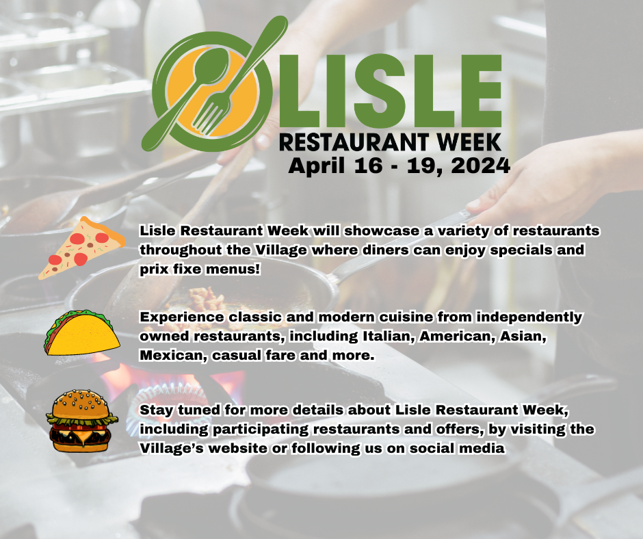 Next week, the Village will announce participating restaurants in Lisle