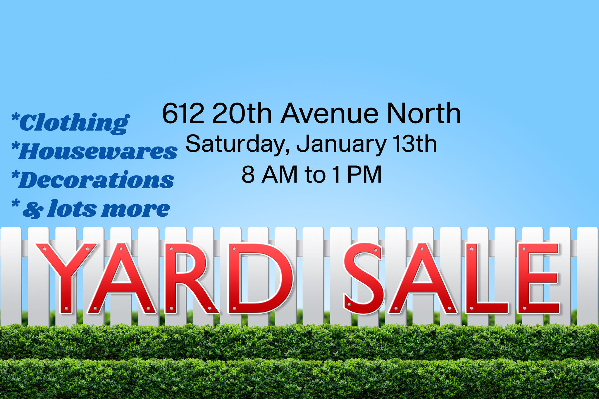 BIG Yard Sale This weekend! Saturday, Jan 13th 8 am to 1 pm for 1 in