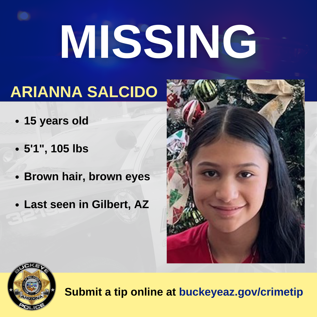 Buckeye police need your help locating 15yearold Arianna Salcido who
