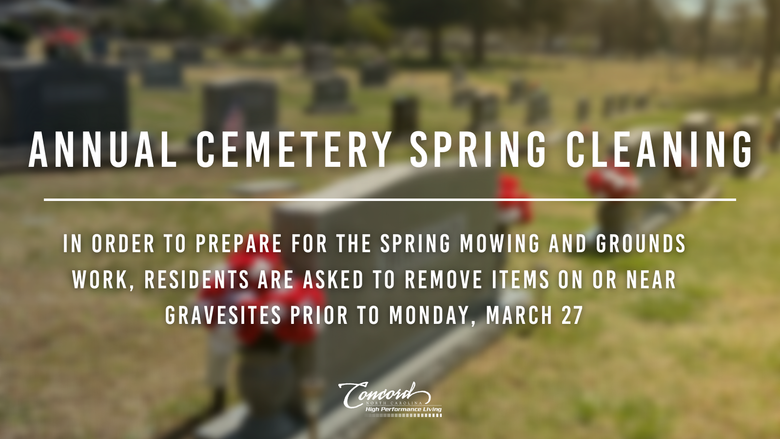 We will begin annual spring cleaning of the Oakwood Cemetery
