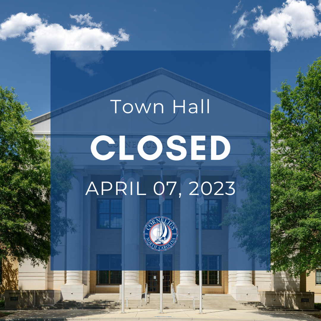 Town Hall will be closed on Friday, April 07, and will reopen Monday, April 10. (Town of