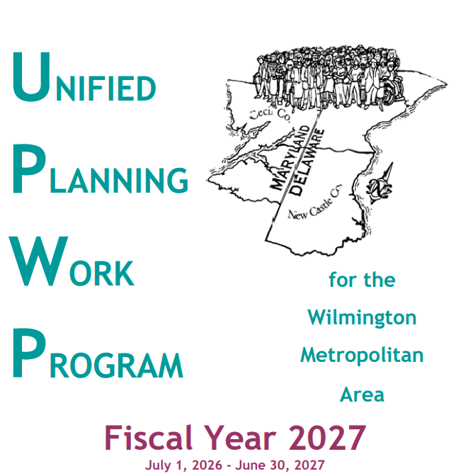 WILMAPCO's draft FY 2027 Unified Planning Work Program (UPWP) is ...