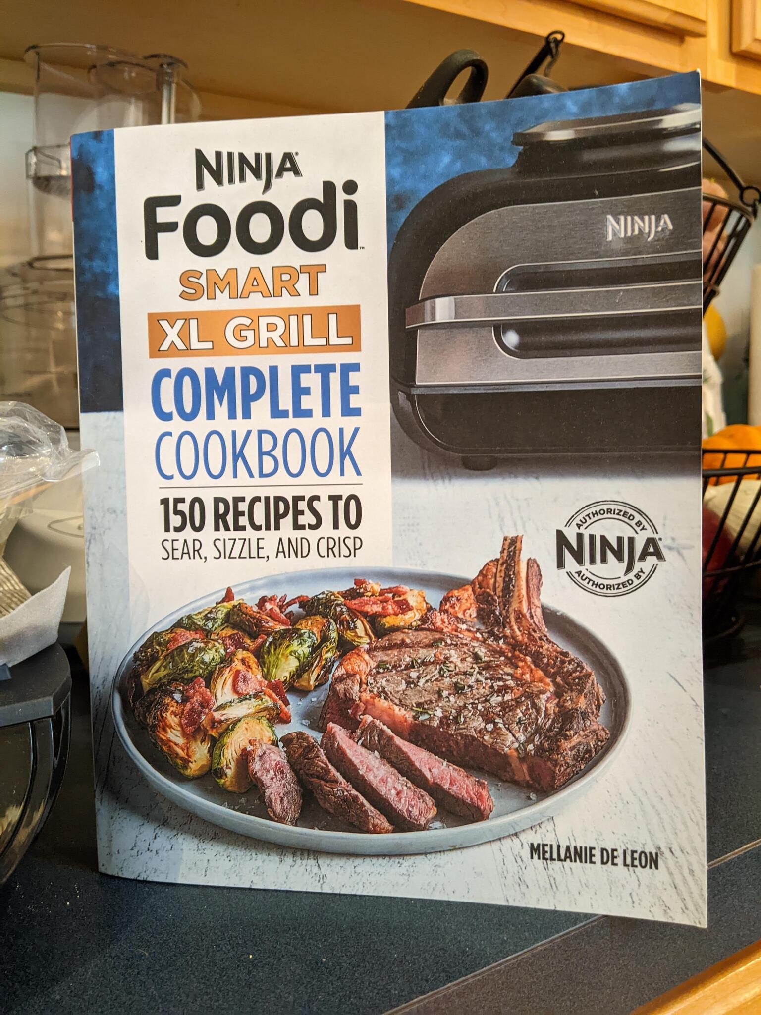 Ninja Foodi Smart XL Grill Complete Cookbook : 150 Recipes to Sear, Sizzle,  and Crisp (Paperback) 