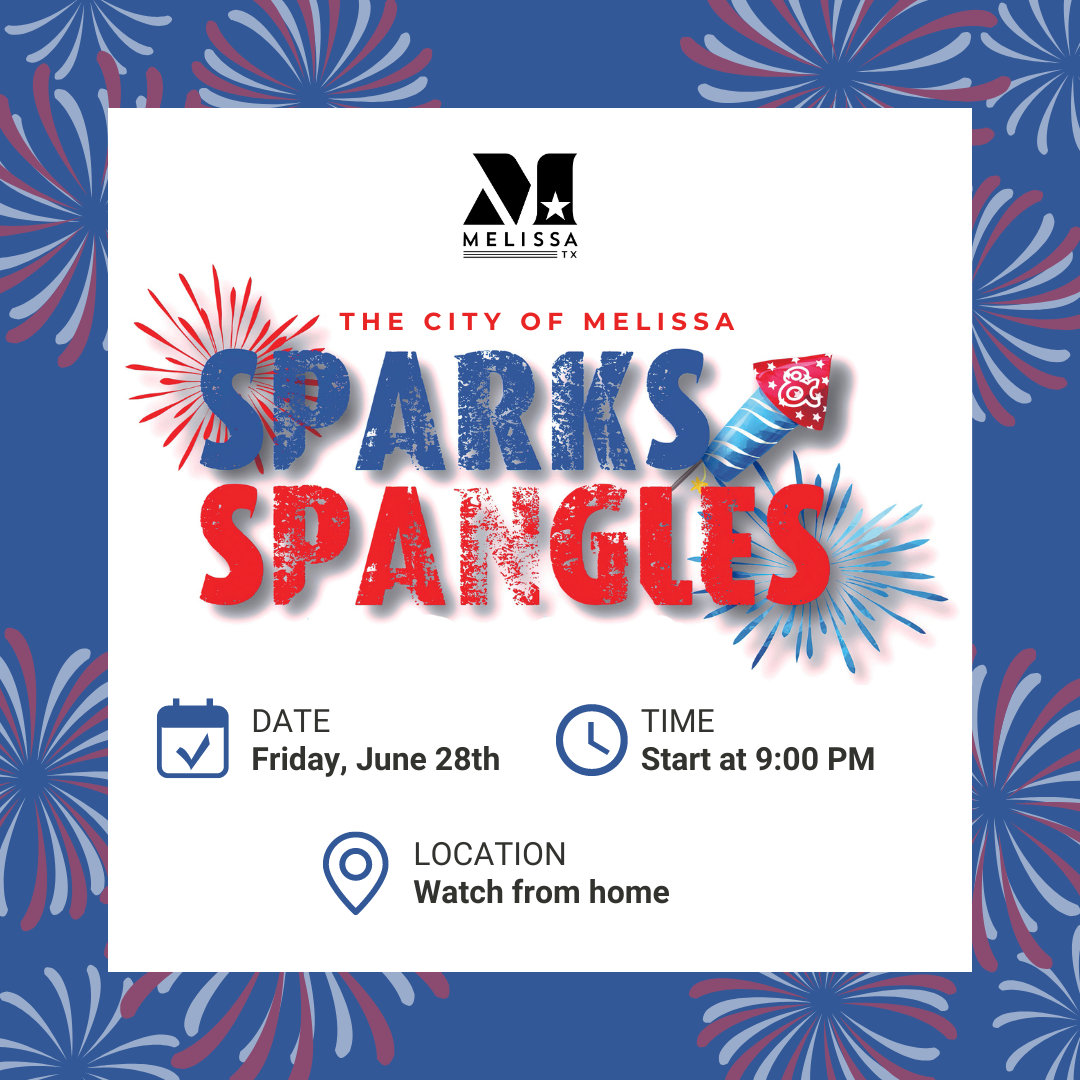 Get ready for the City of Melissa's "Sparks and Spangles" fireworks