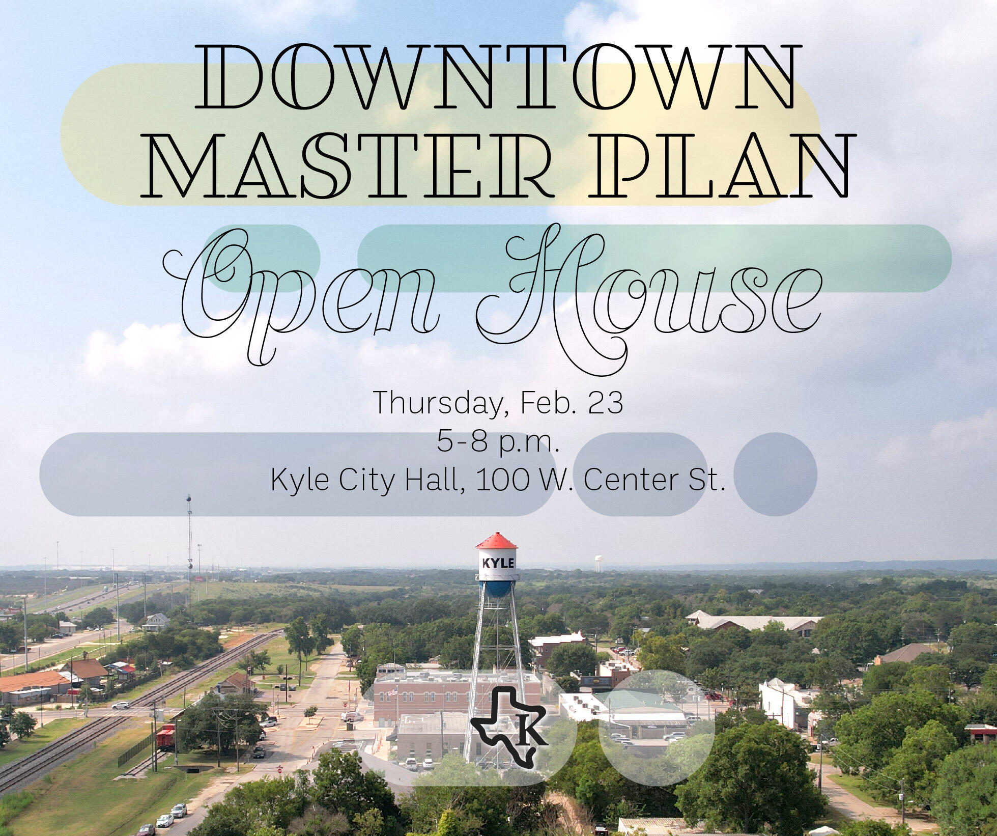 The City of Kyle is adopting a new Downtown Master Plan and we want to