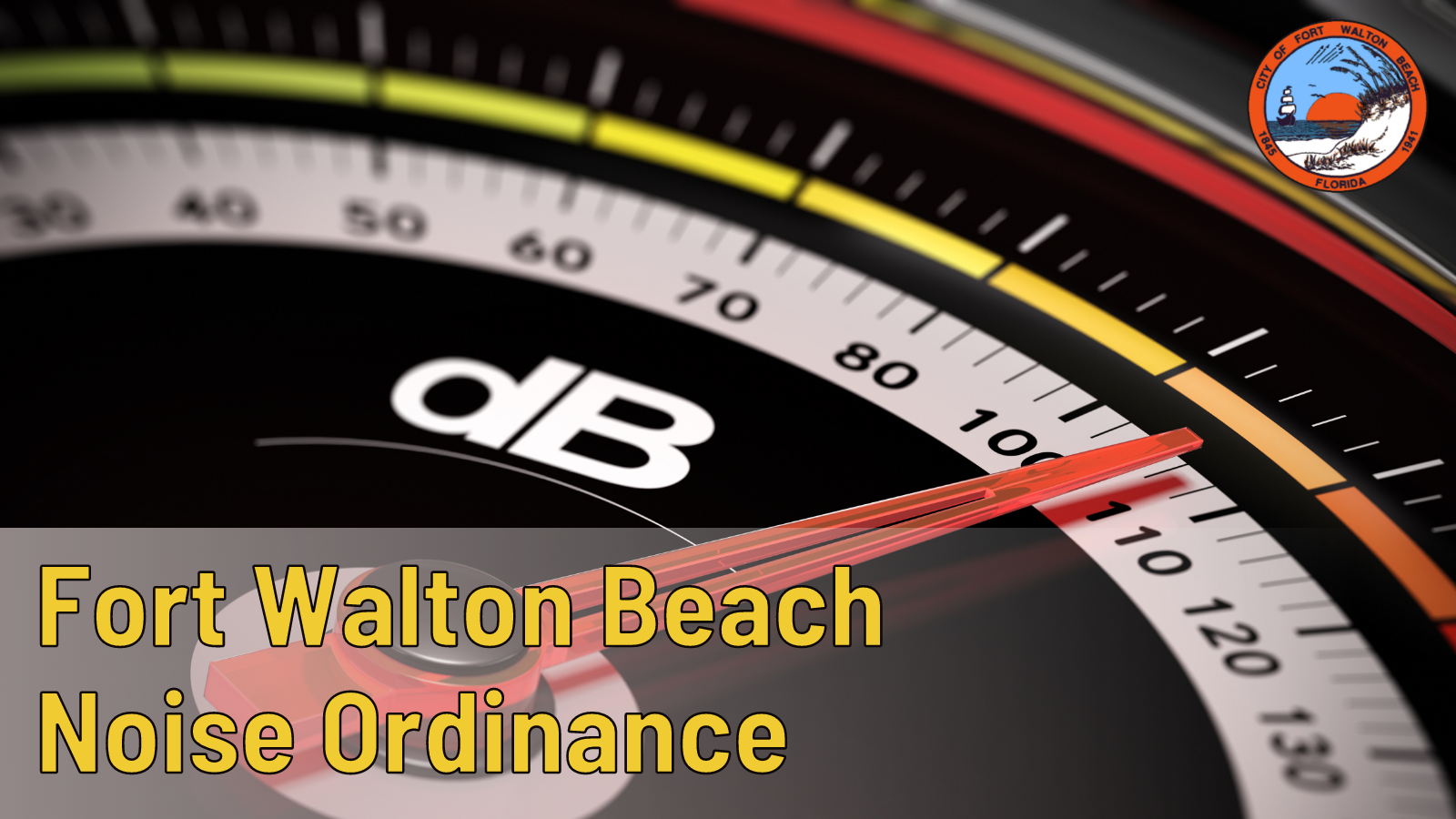 FWB Noise Ordinance Revised (City of Fort Walton Beach) — Nextdoor