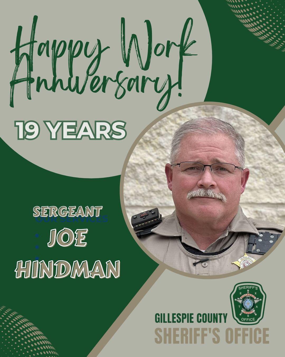 Congratulations to Sergeant Joe Hindman on his 19th work anniversary