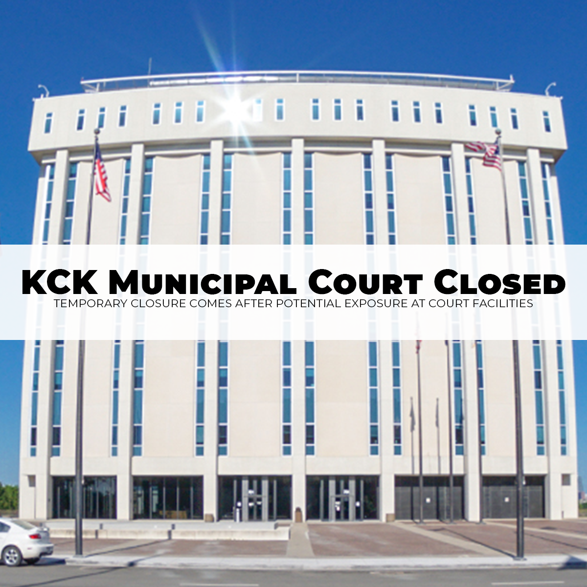 Kansas City, Kansas Municipal Court to Close Until at Least July 6
