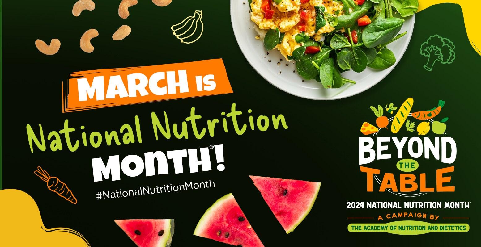 Throughout March Celebrate NationalNutritionMonth By Going Beyond The