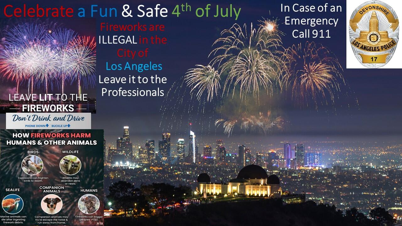 LAPD Devonshire would like to remind you that ALL Fireworks are ILLEGAL in  the City of Los Angeles. (Los Angeles Police Department) — Nextdoor —  Nextdoor