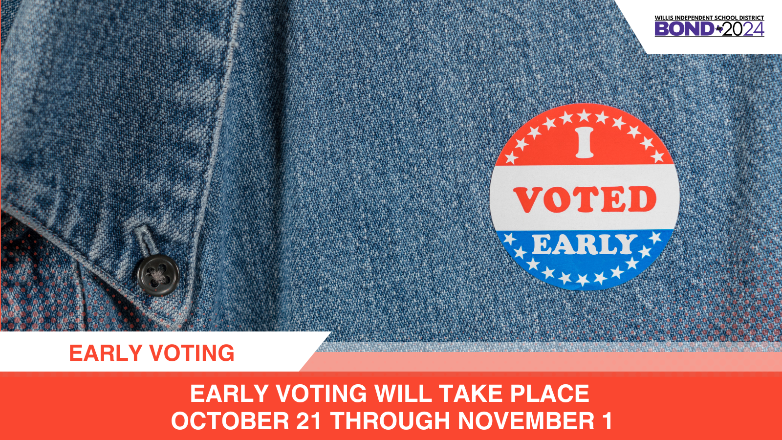 🔍 Bond 2024 FAQ When does early voting start? (Willis Independent