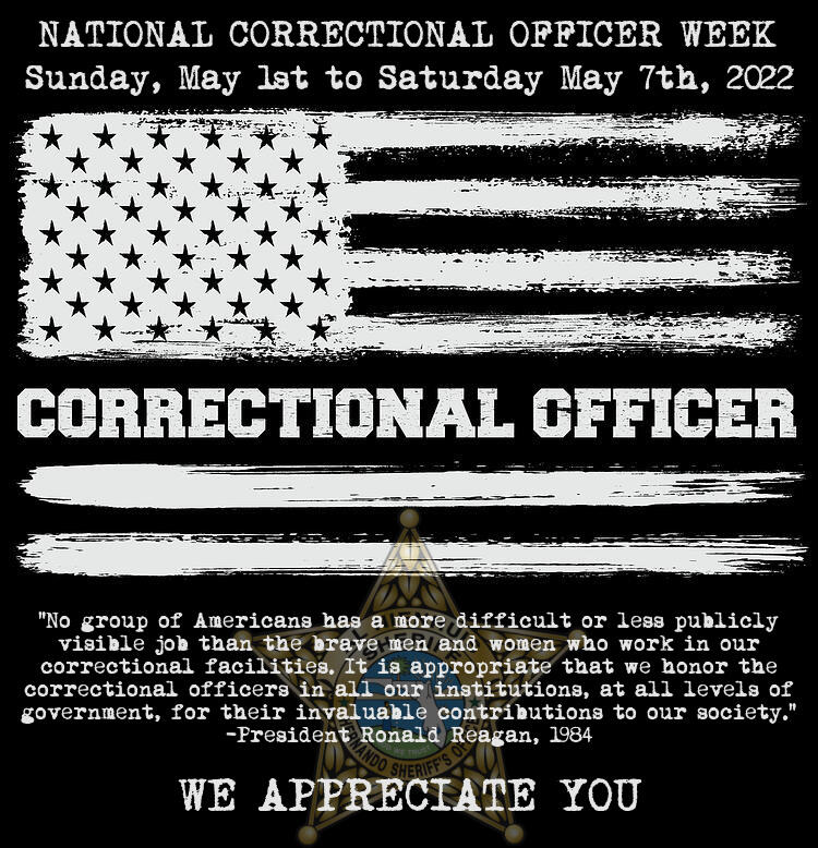 May 1st May 7th is National Correctional Officer Week. (Hernando