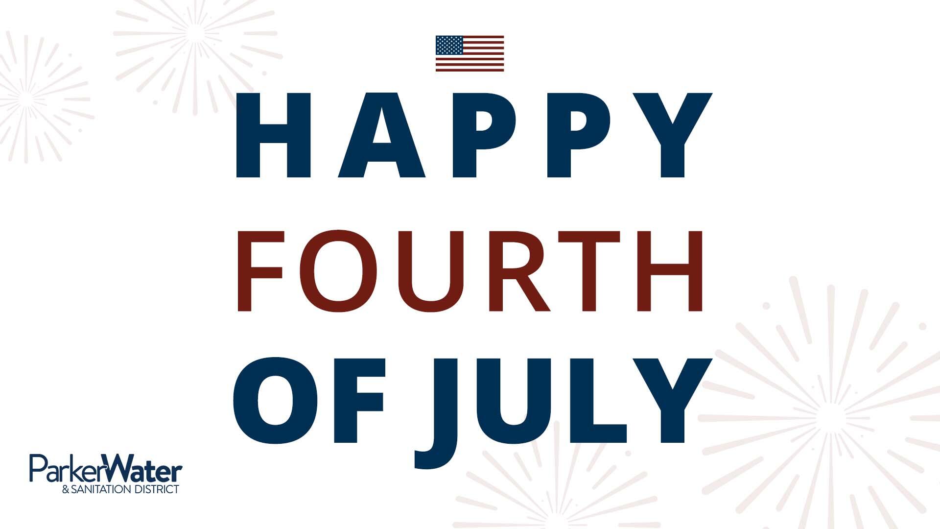 Happy Fourth of July from Parker Water & Sanitation District! (Parker