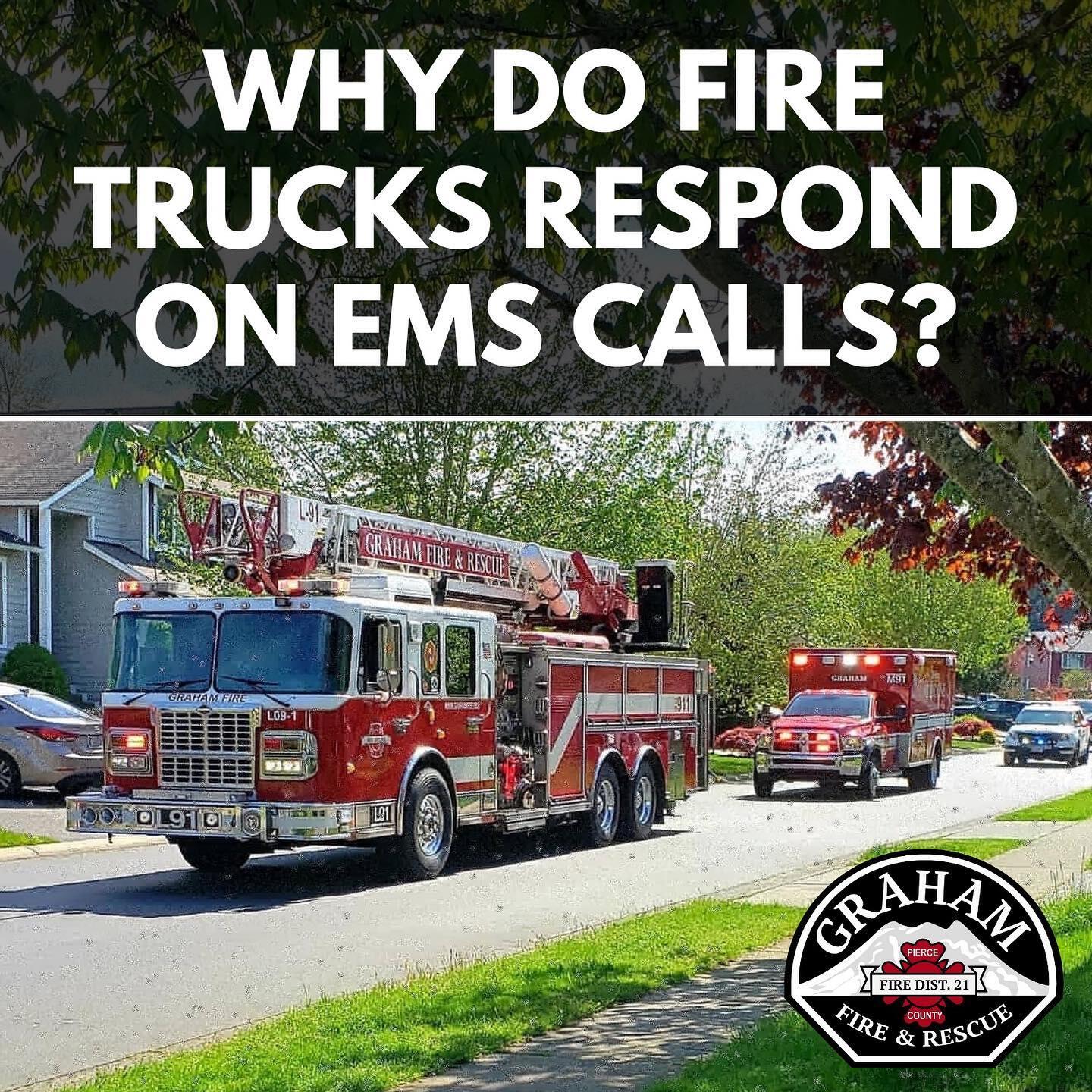 Why do fire trucks respond on EMS calls? (Graham Fire & Rescue