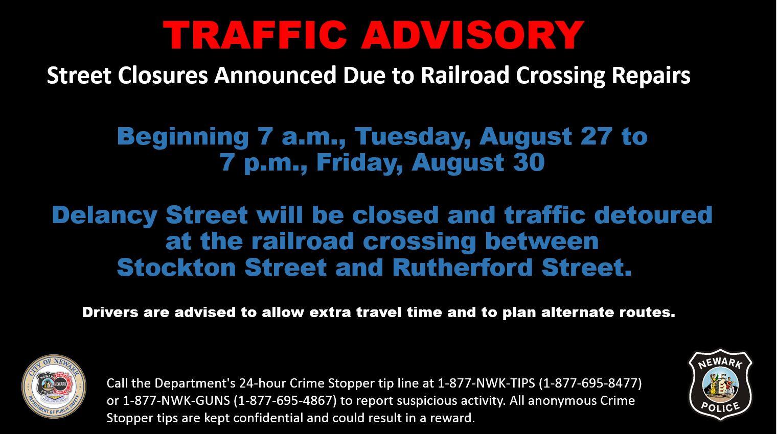 Traffic Advisory Delancy Street To Be Closed And Traffic Detoured For Railroad Crossing