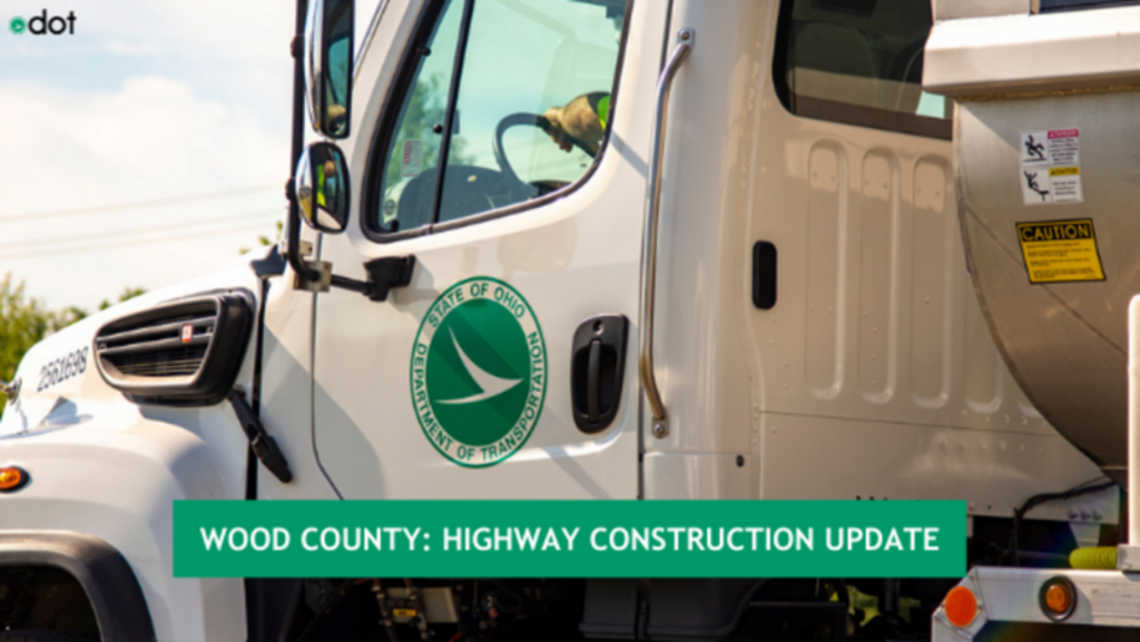 WOOD COUNTY Highway Construction Update (Ohio Department of