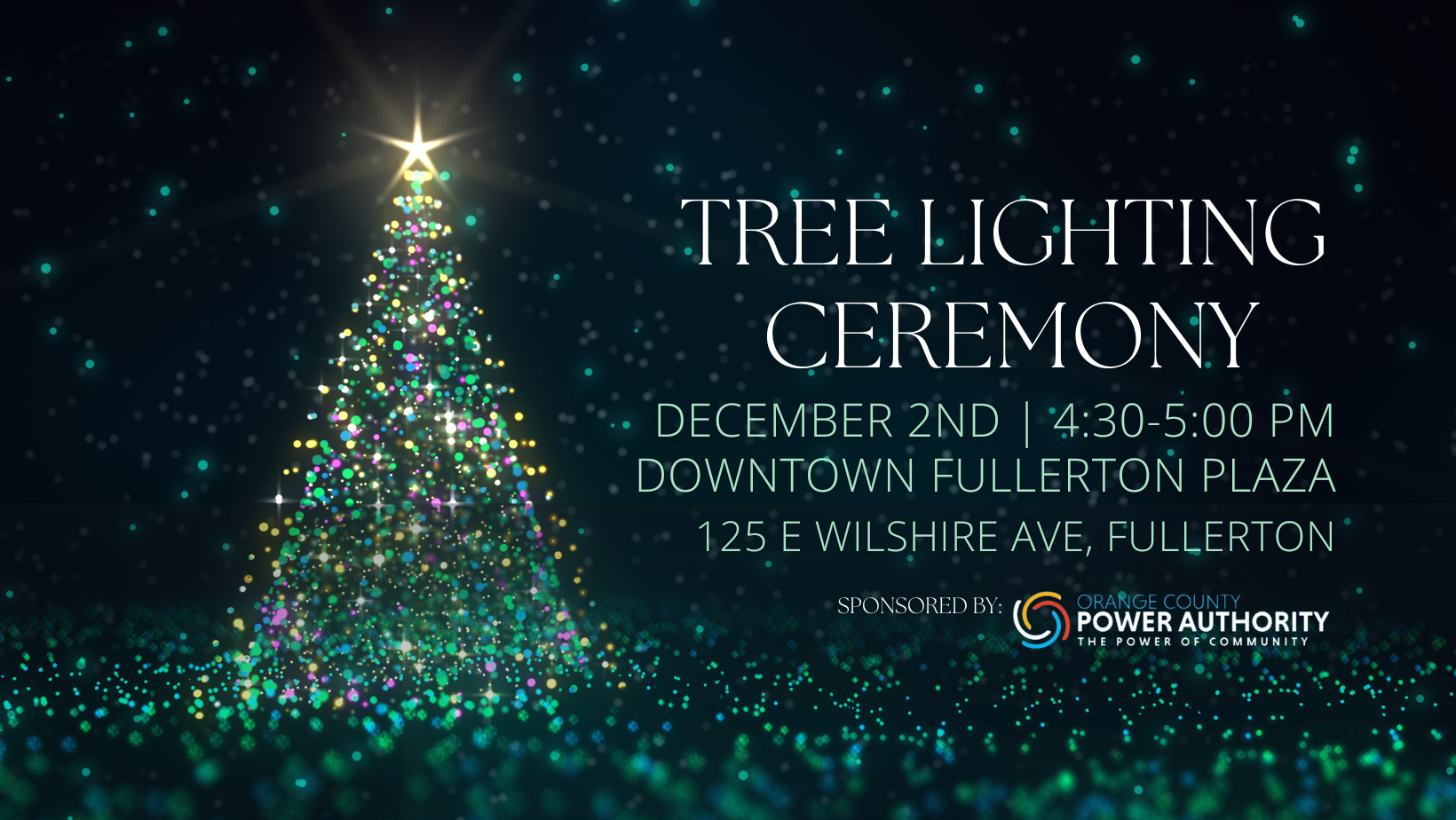 The City of Fullerton is delighted to announce the Annual Tree Lighting