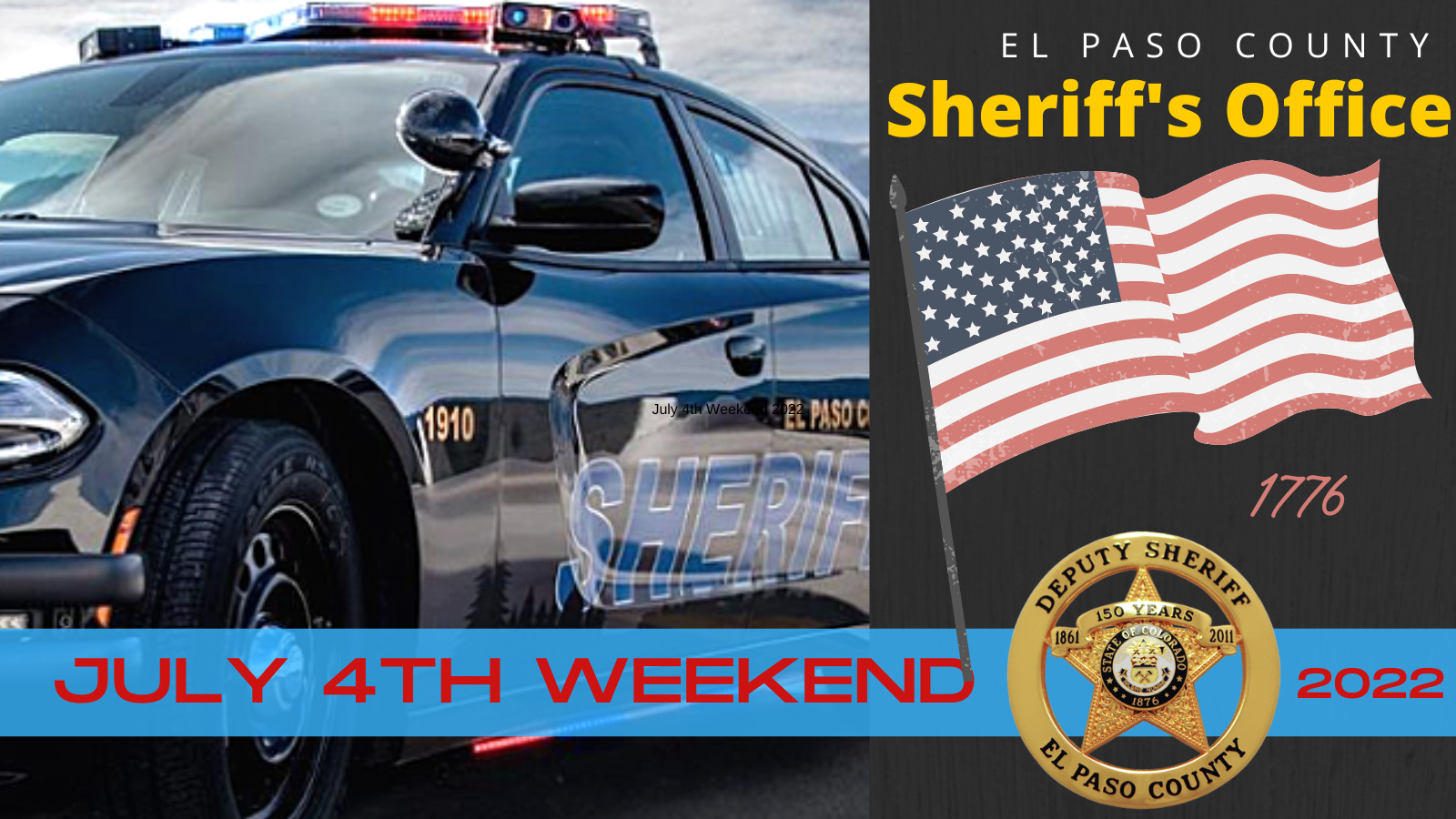JULY 4TH WEEKEND TRAFFIC SAFETY ENFORCEMENT (El Paso County Sheriff's ...