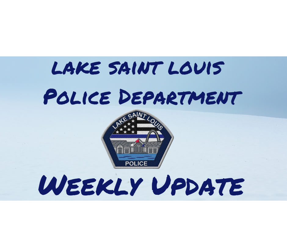 Weekly Update (Lake Saint Louis Police Department) — Nextdoor — Nextdoor