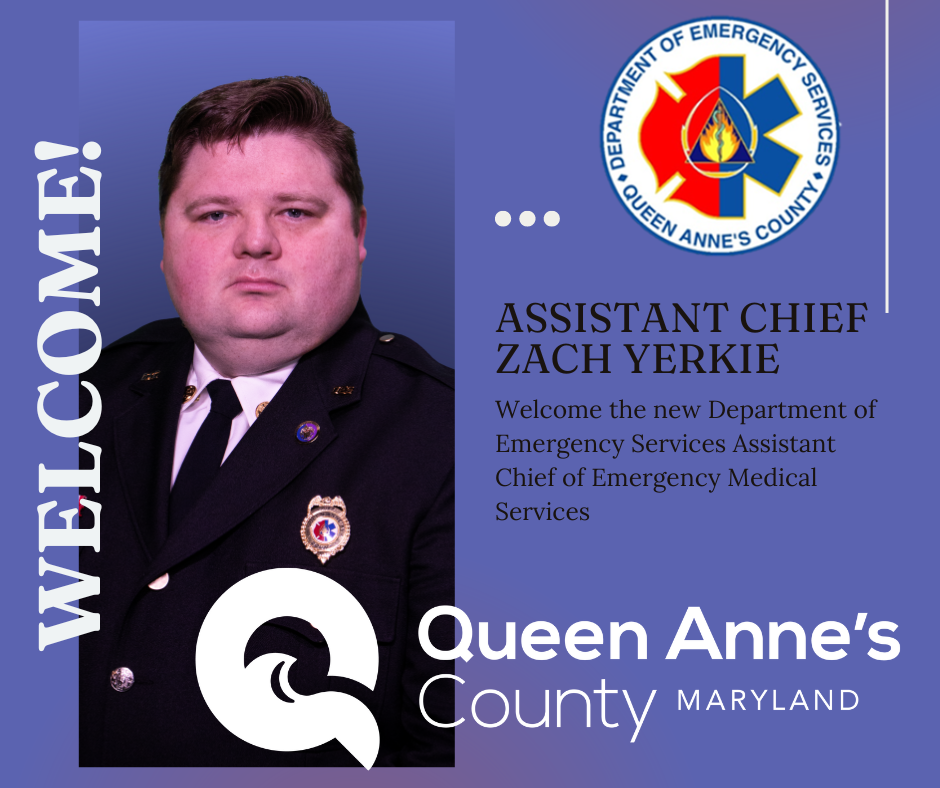 Queen Anne’s County Announces Zach Yerkie as the New Assistant Chief of