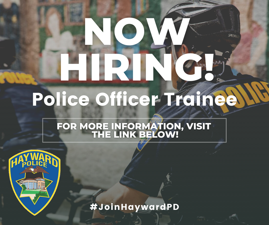Now Hiring Police Officer Trainee (Hayward Police Department