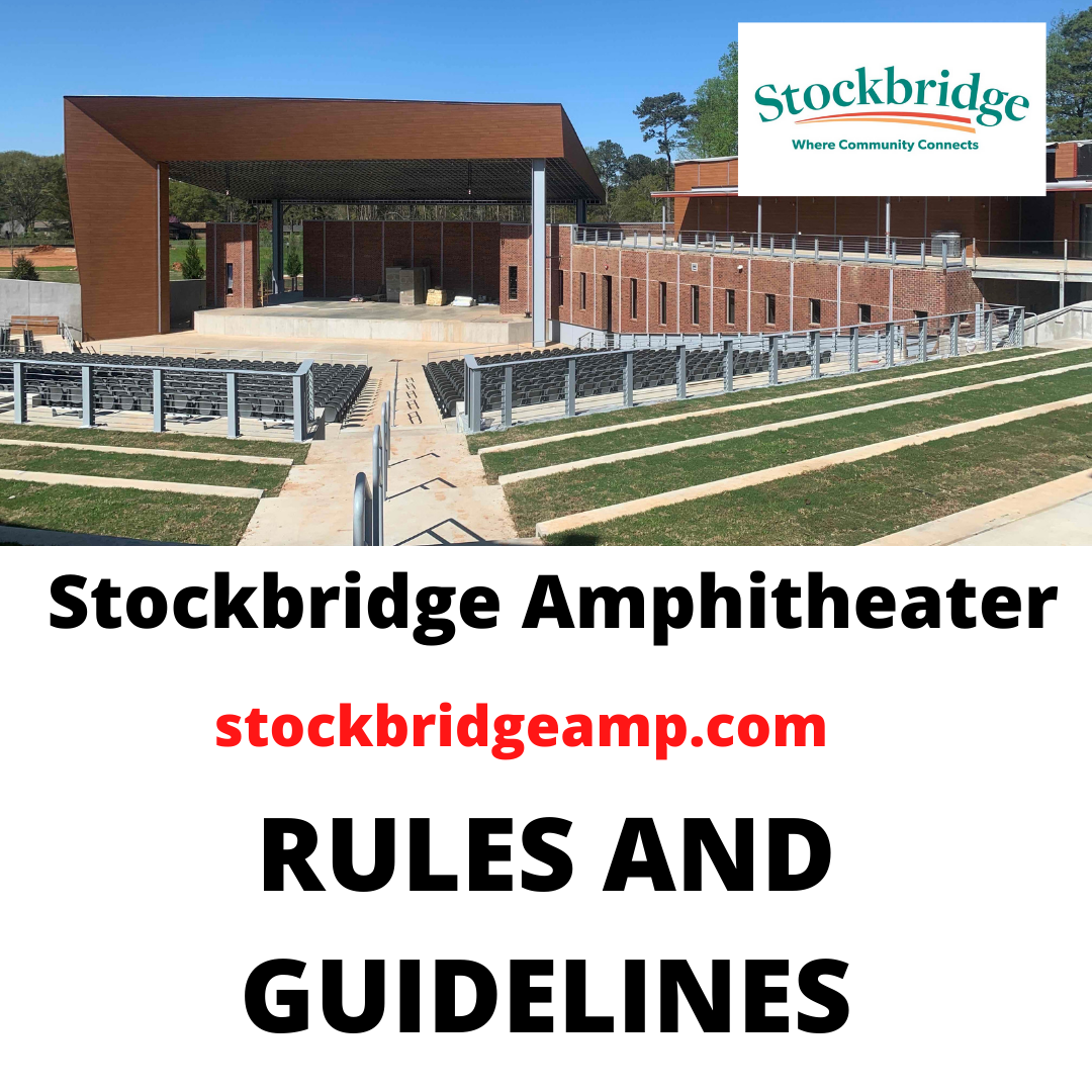 RULES AND GUIDELINES FOR STOCKBRIDGE AMPHITHEATER (City of Stockbridge