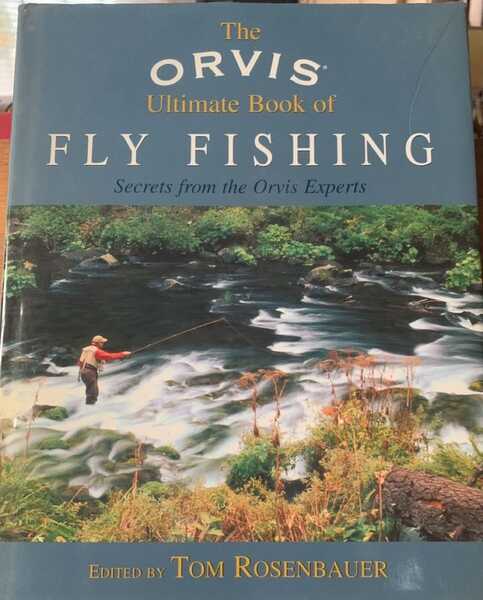Orvis Ultimate Book Of Fly Fishing. Secrets From The Orvis Experts