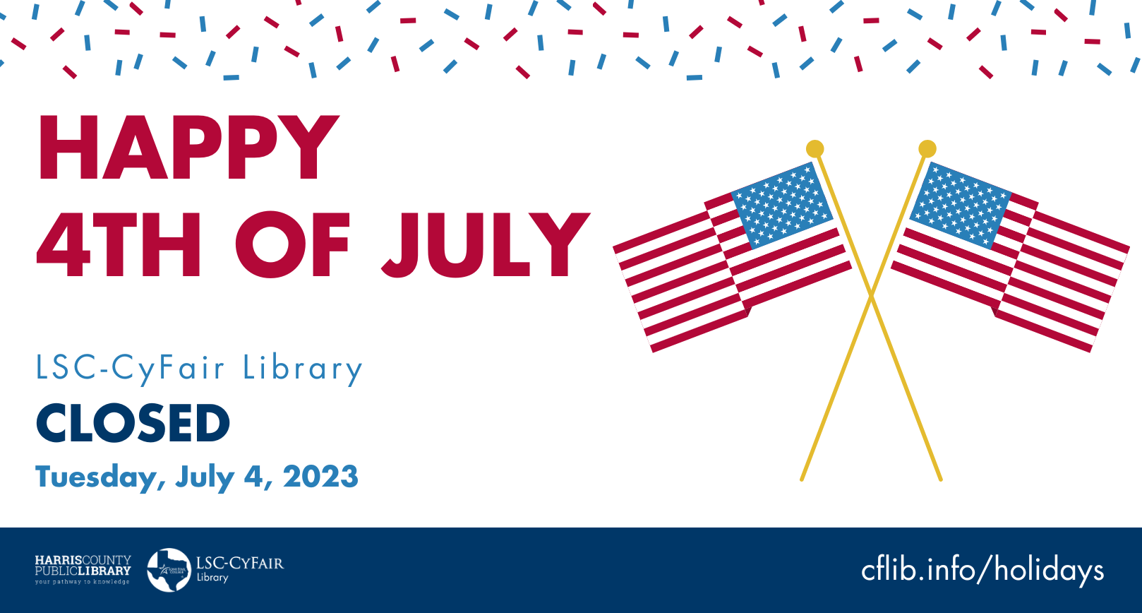 Lone Star College-CyFair Library will be closed Tuesday, July 4 in ...