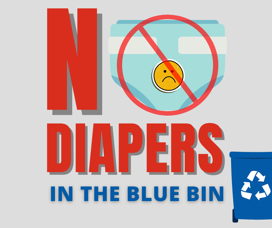 No Diapers in the Recycling. (City of Denton Solid Waste & Recycling