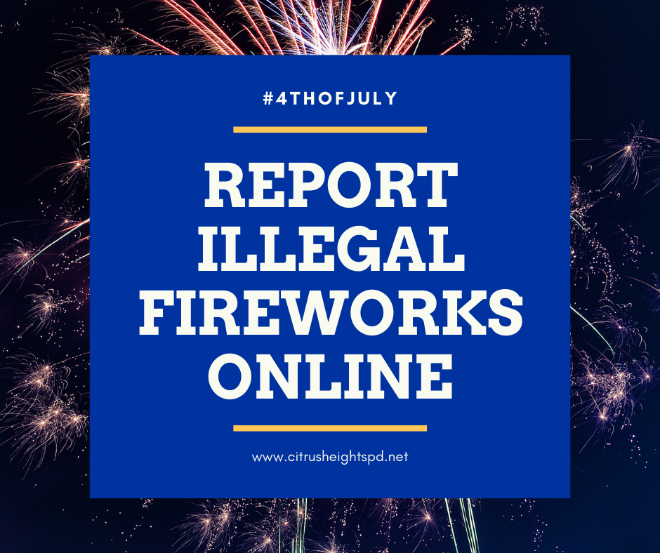 Report Illegal Fireworks Online Feature in Citrus Heights (Citrus