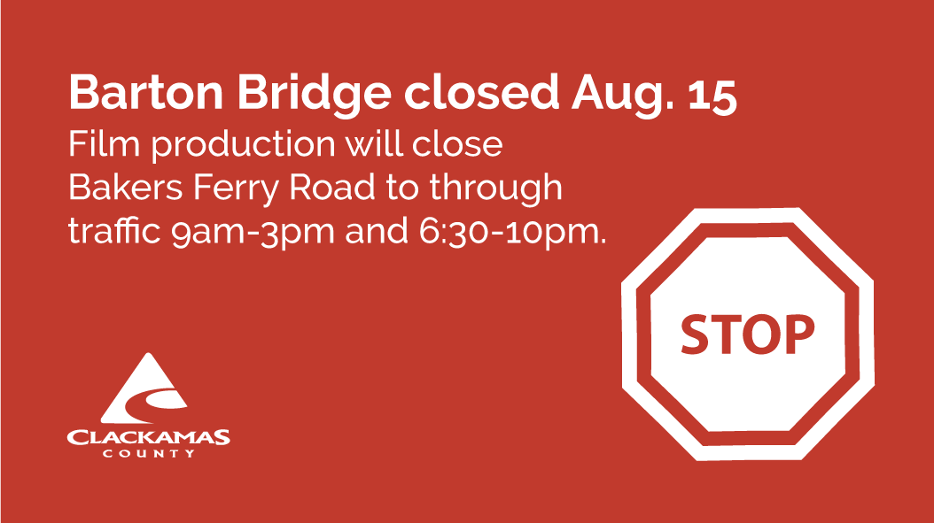 Temporary road closure of Barton Bridge on Aug. 15 Clackamas