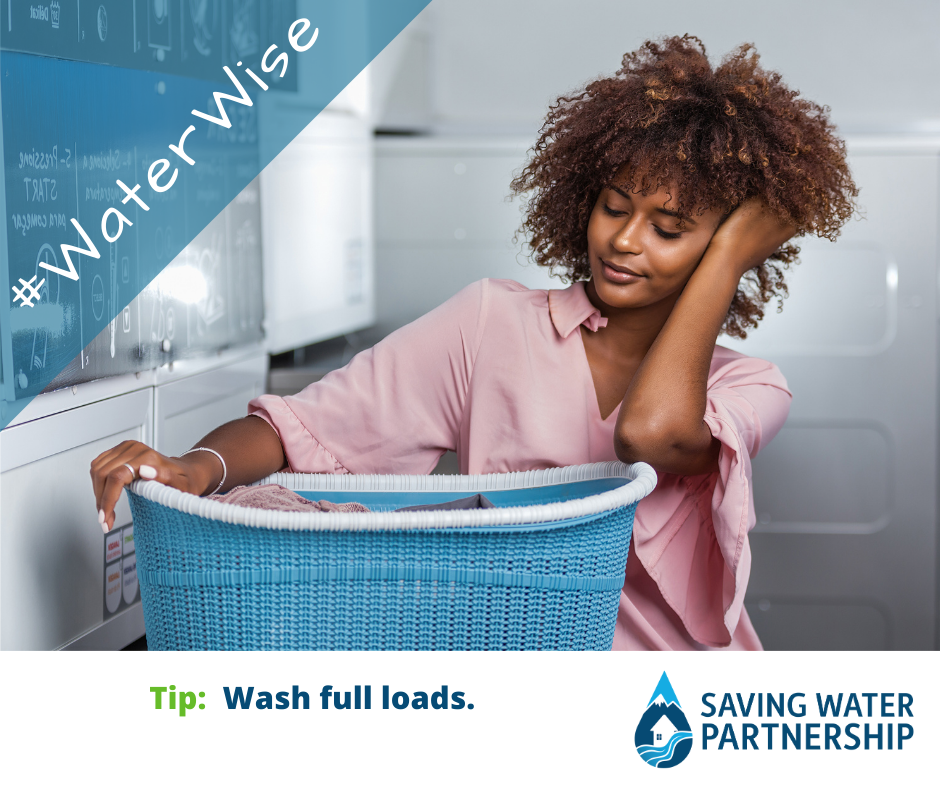 When you wash a full load of laundry instead of a half load, your