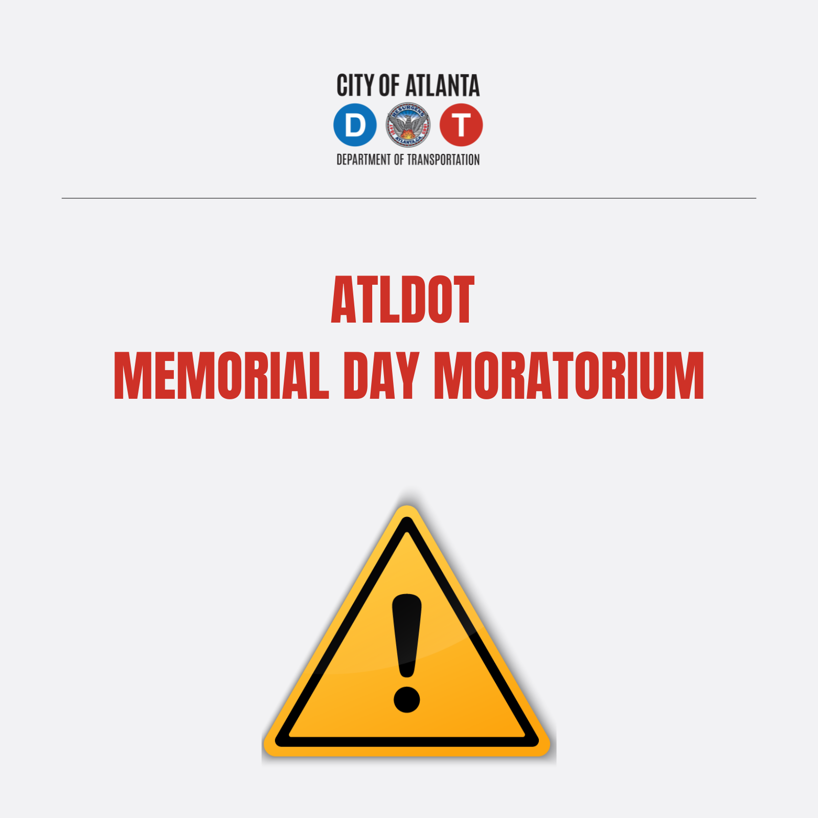 ATLDOT Memorial Day Moratorium (City of Atlanta Department of ...