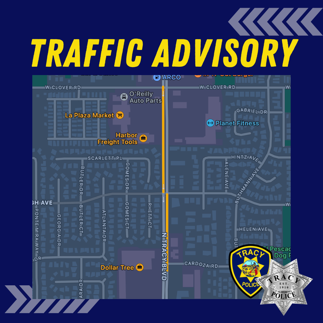 UPDATE Tracy Boulevard has been reopened to through traffic. (Tracy