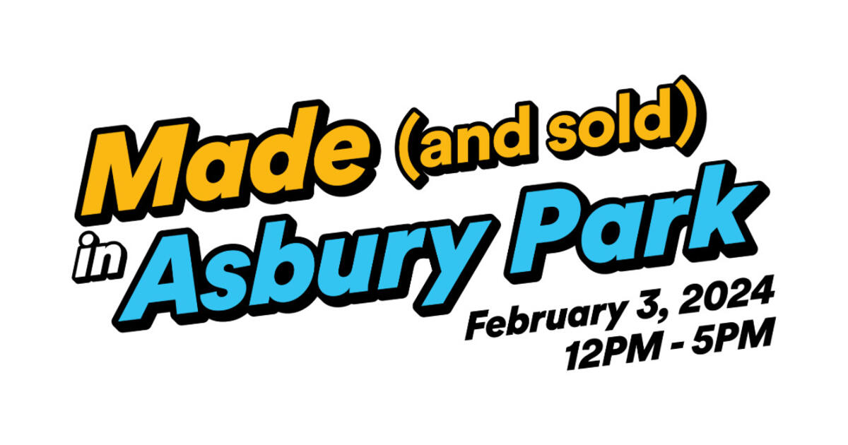 Join the City of Asbury Park for the first ever “Made (and sold) In