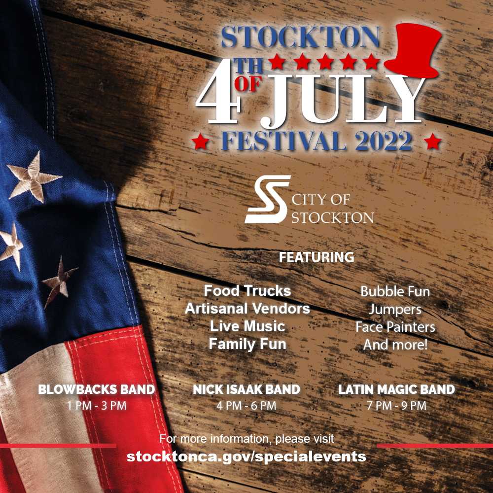 Stockton 4th of July Festival 2022 (City of Stockton) — Nextdoor — Nextdoor