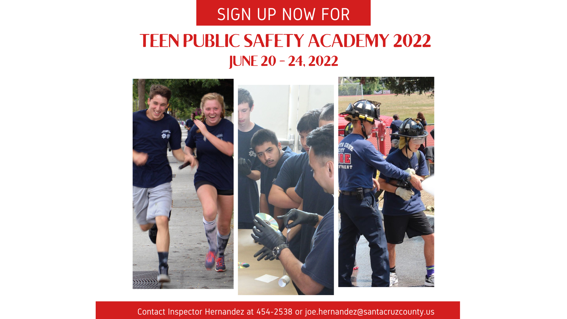 Sign Up Now For Teen Public Safety Academy 2022 Class Session June 20 24, 2022 (Santa Cruz
