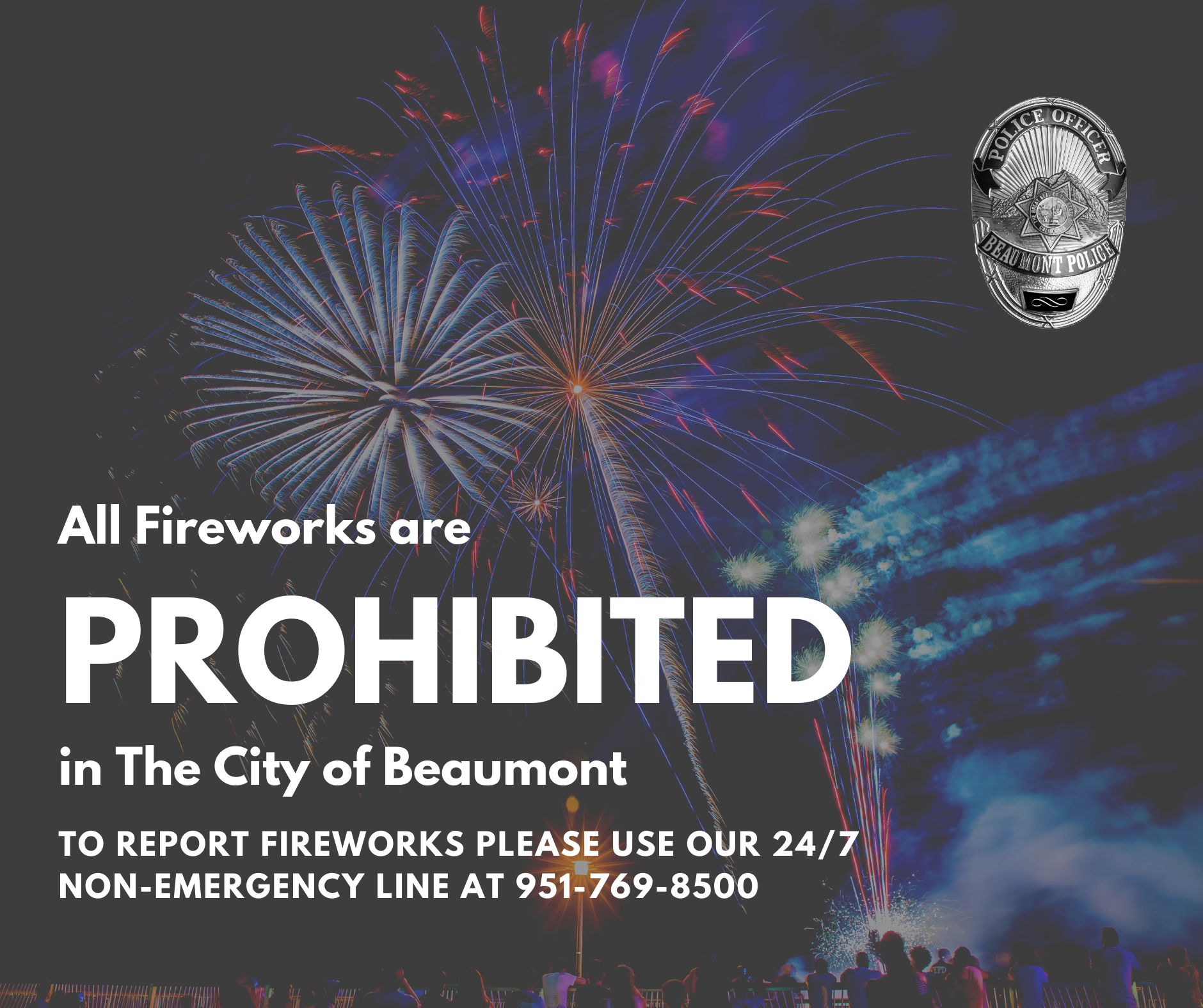 Fireworks are Prohibited in the City of Beaumont Beaumont Police