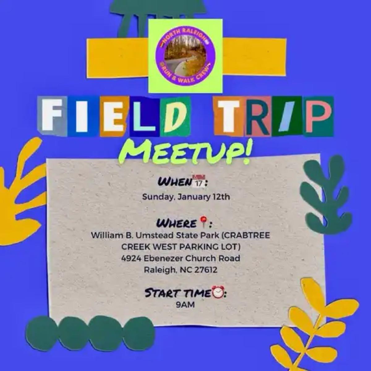 Field Trip🚗Meetup (Umstead)!