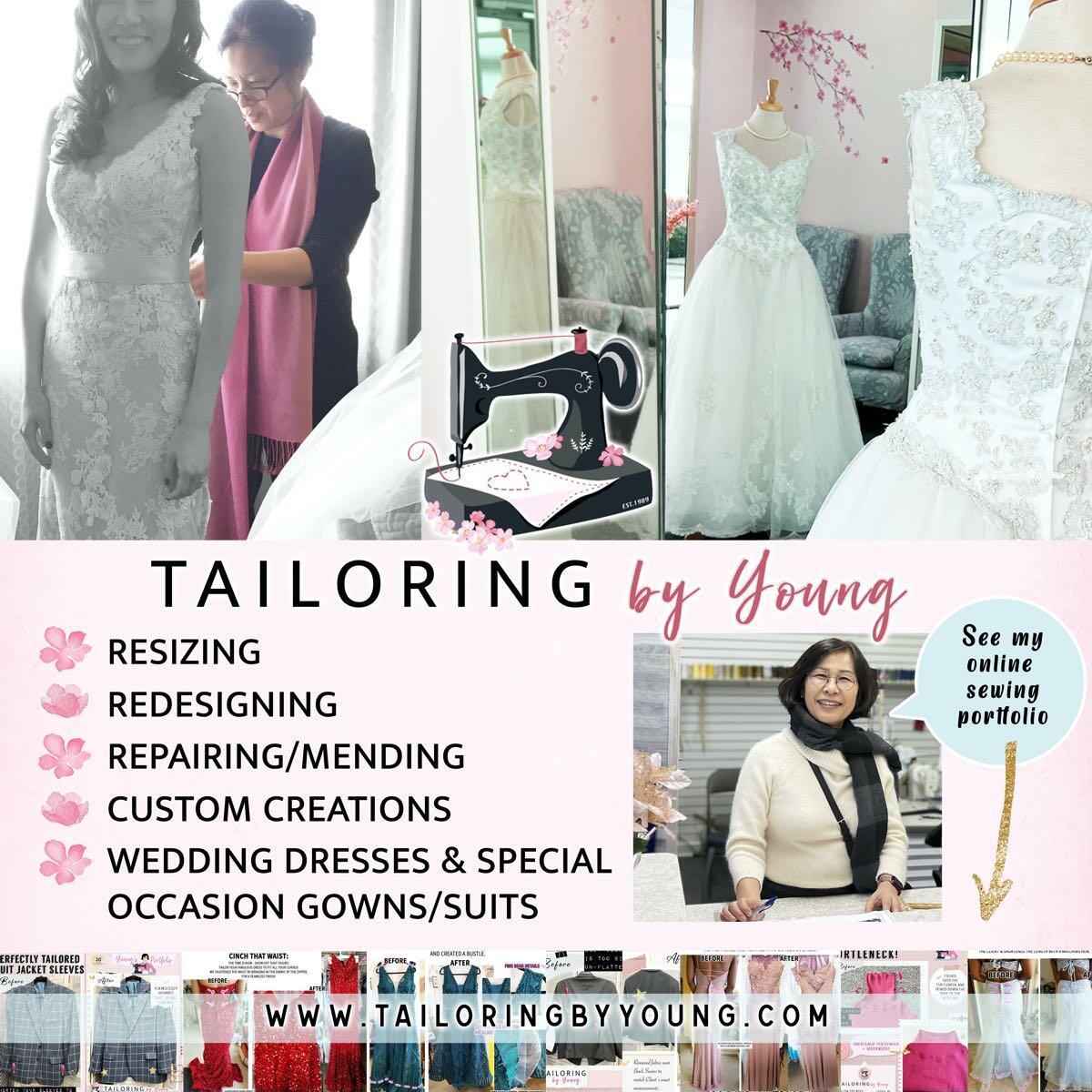 Wedding & Special Occasion Dress Alterations  Tailoring by YoungTailoring  by Young Tailoring by Young is a clothing alterations service by your  favorite Expert Seamstress, Young! She has over 30 years of