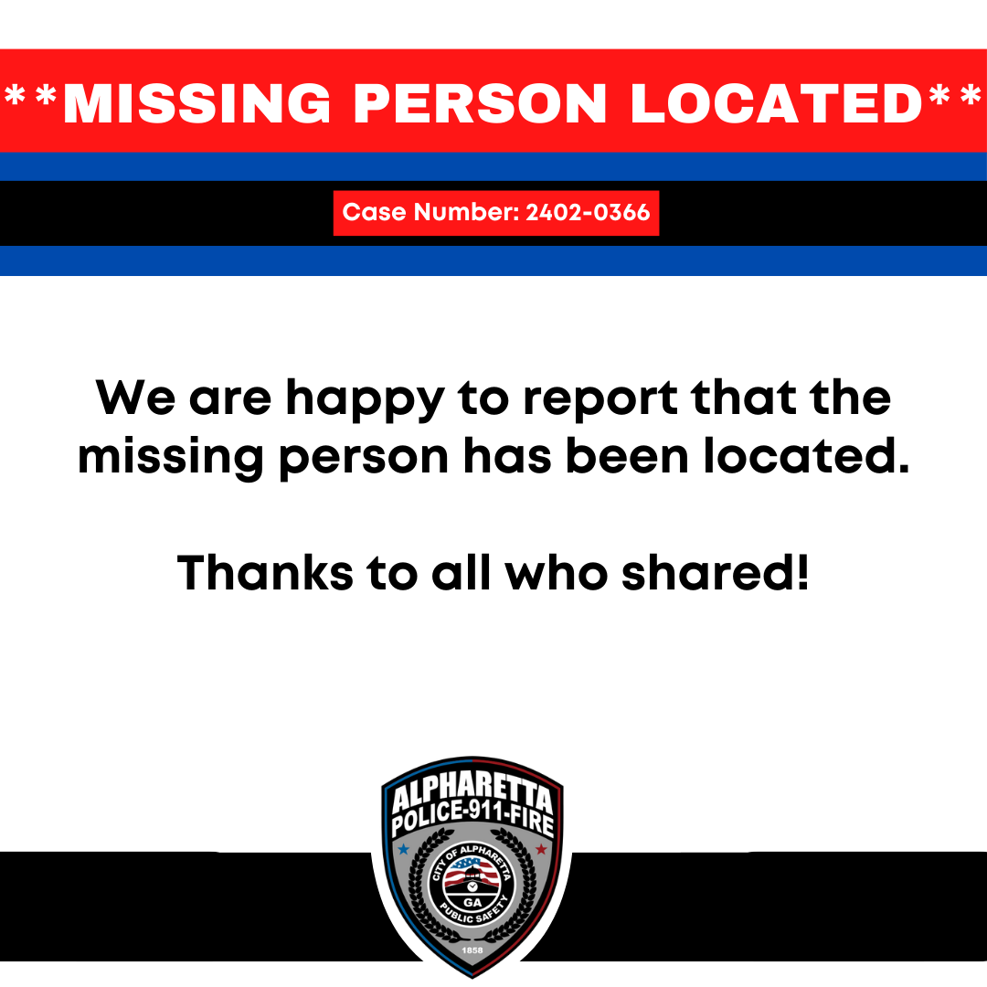 UPDATE As of 2/25/2024, we are happy to share that our missing person